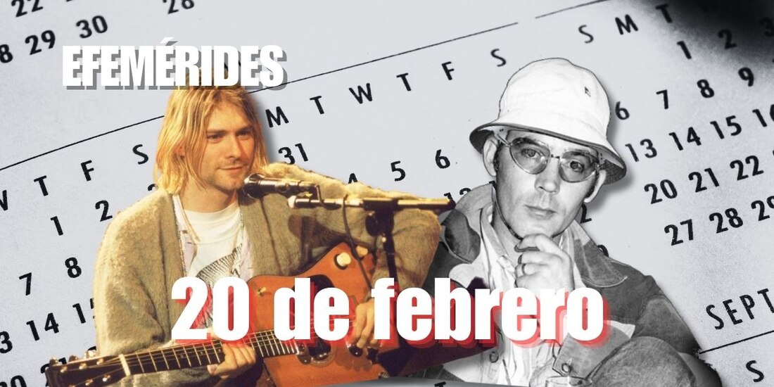 Estas son las efemérides de hoy, 20 de febrero.