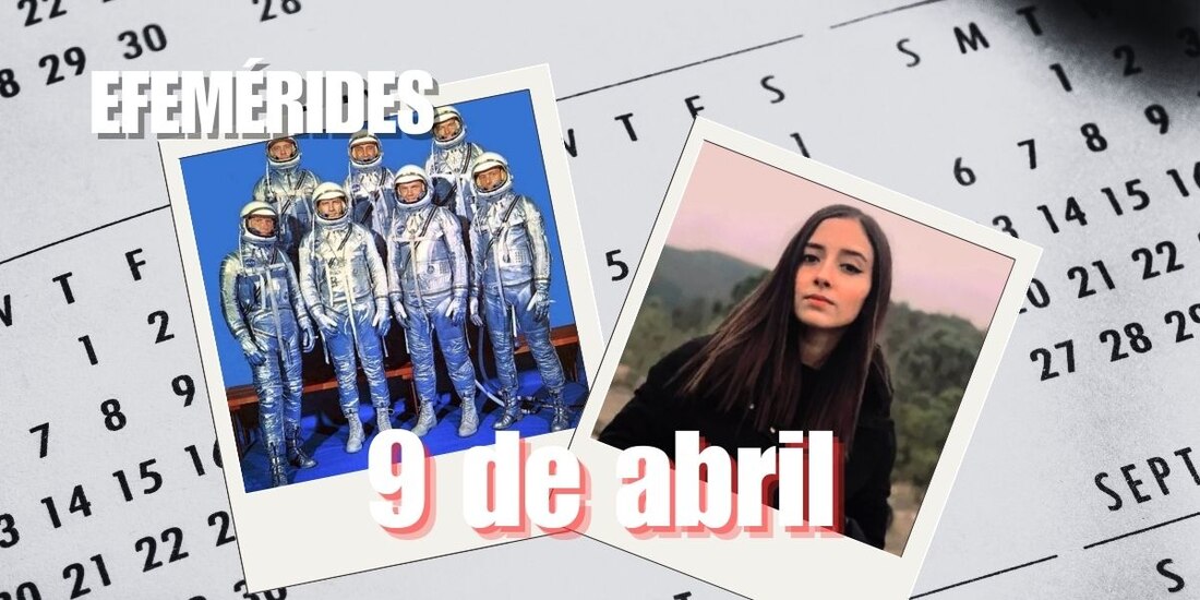 Estas son las efemérides de hoy, 9 de abril.