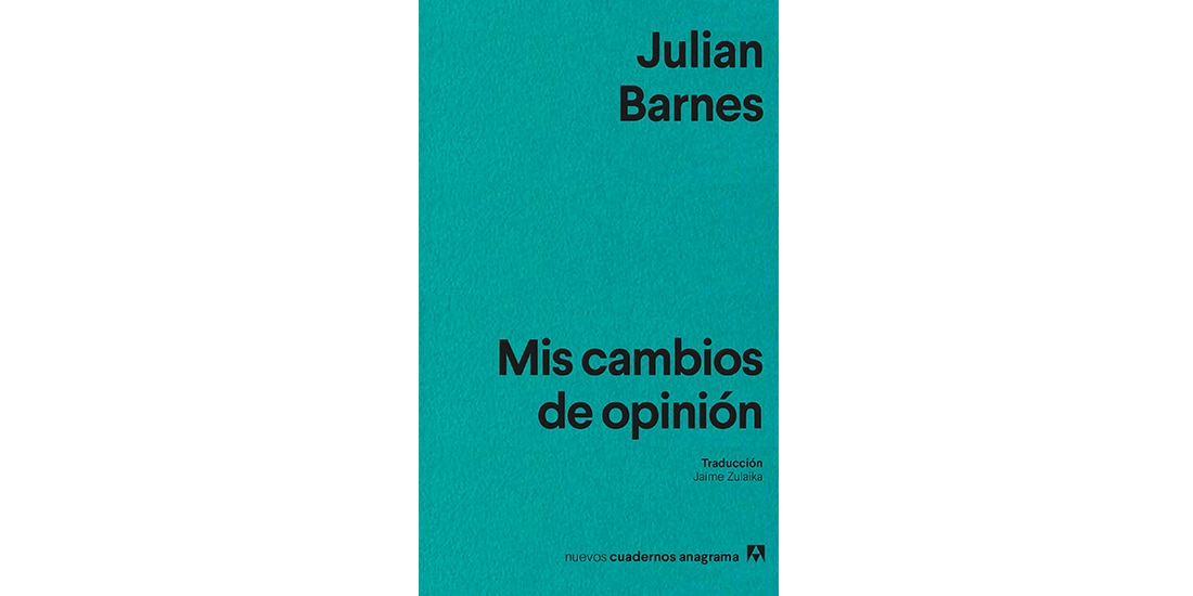 Mis cambios de opinión, de Julian Barnes