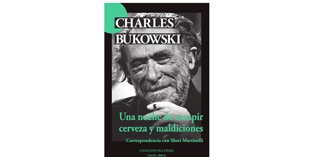 La correspondencia de Charles Bukowski y Sheri Martinelli 1960-1967, edición de Steven Moore, traducción de Eduardo Iriarte