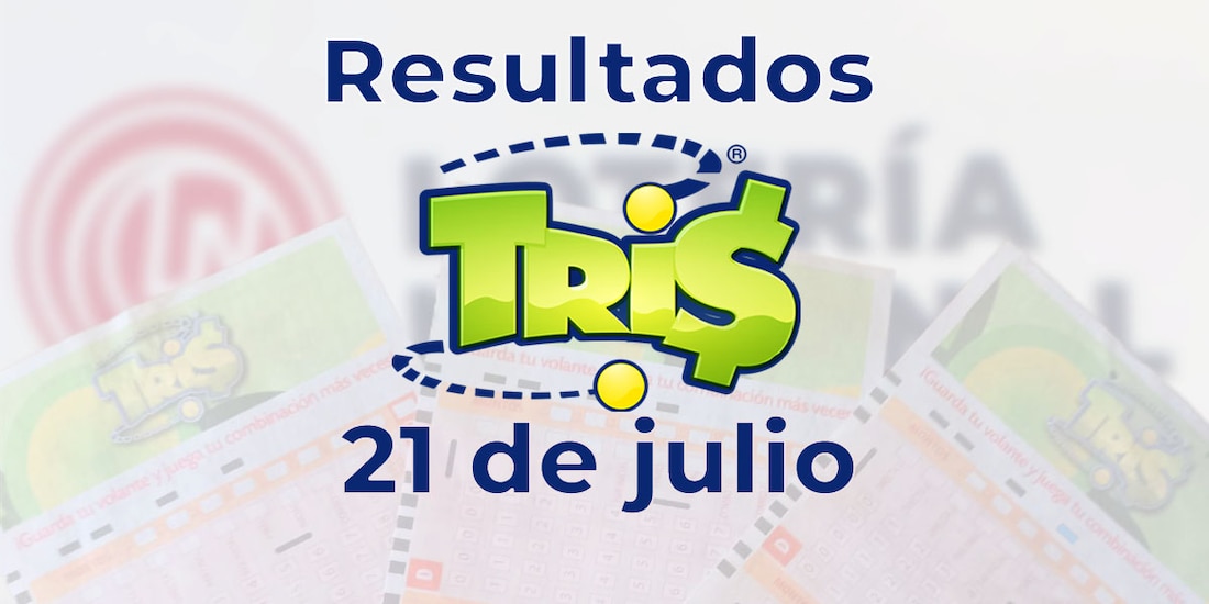 Resultados del Tris de hoy 21 de julio del 2025.