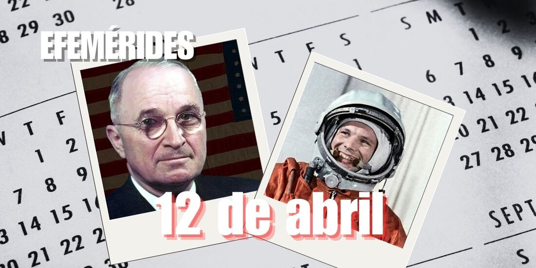 Estas son las efemérides de hoy, 12 de abril.