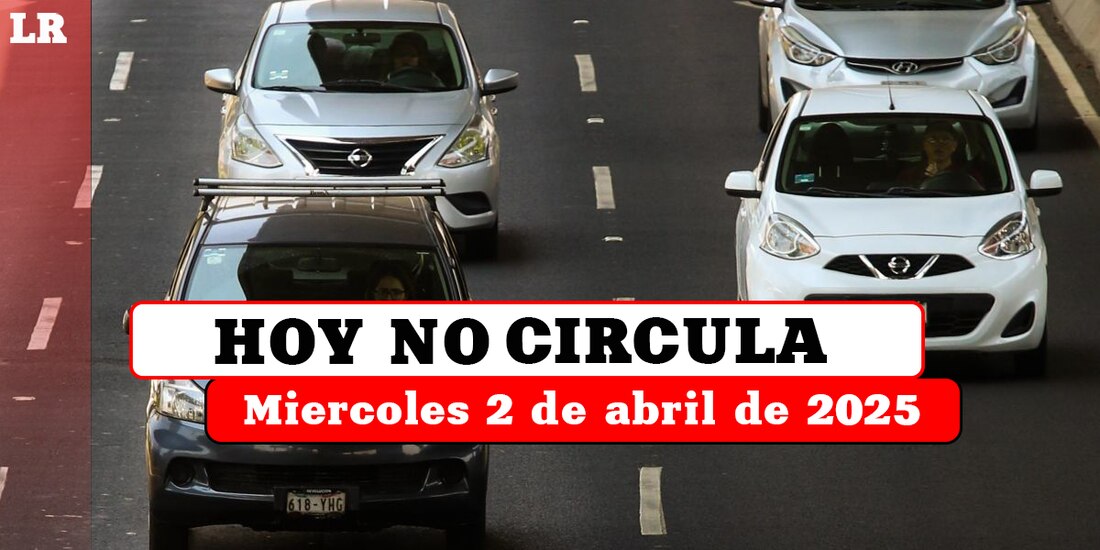 Revisa en La Razón qué autos deben descansar este miércoles 2 de abril de 2025 por el Hoy No Circula.