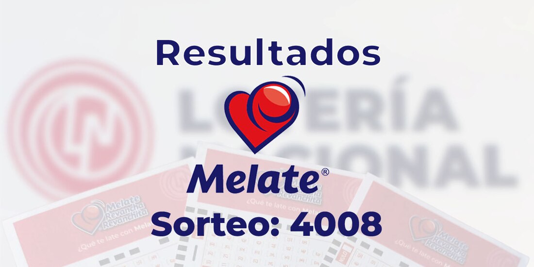Resultados del sorteo 4008 del Melate, Revancha y Revanchita de este 22 de enero del 2025.