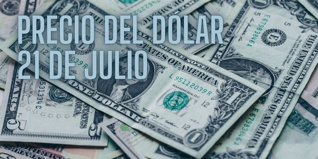 Este es el precio del dólar hoy domingo 21 de julio de 2024.