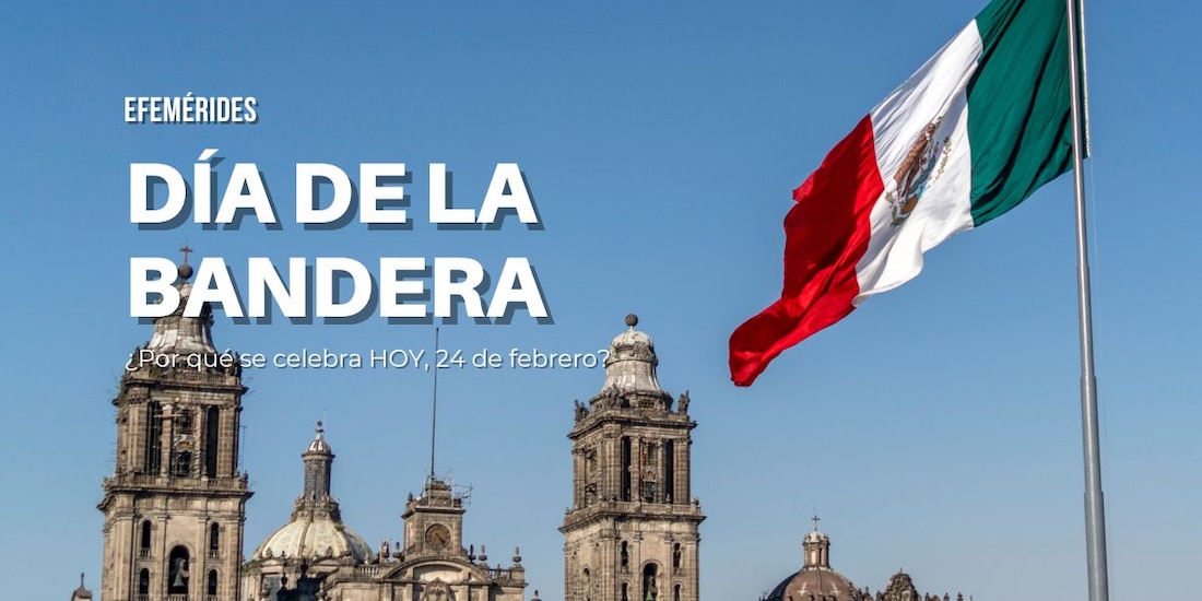 El Día de la Bandera se celebra el 24 de febrero en México.
