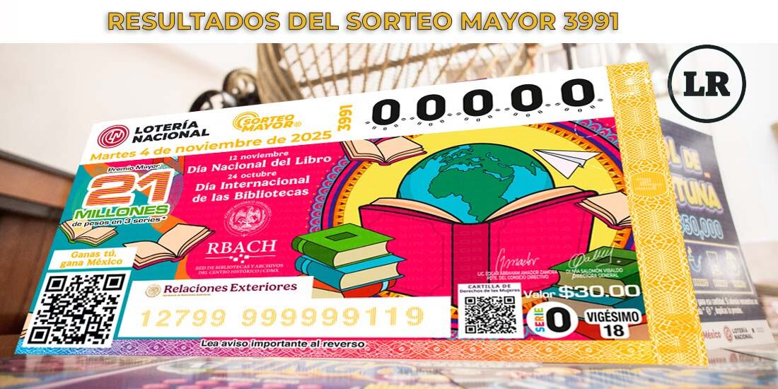 Resultados Sorteo Mayor 3991 del 4 de noviembre del 2025 de Lotería Nacional.