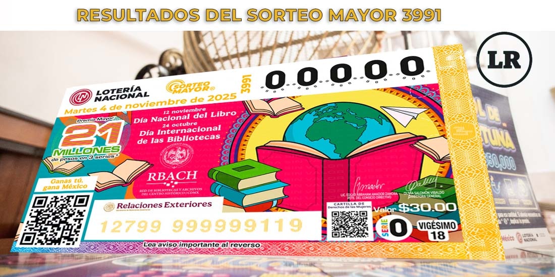 Resultados Sorteo Mayor 3991 del 4 de noviembre del 2025 de Lotería Nacional.
