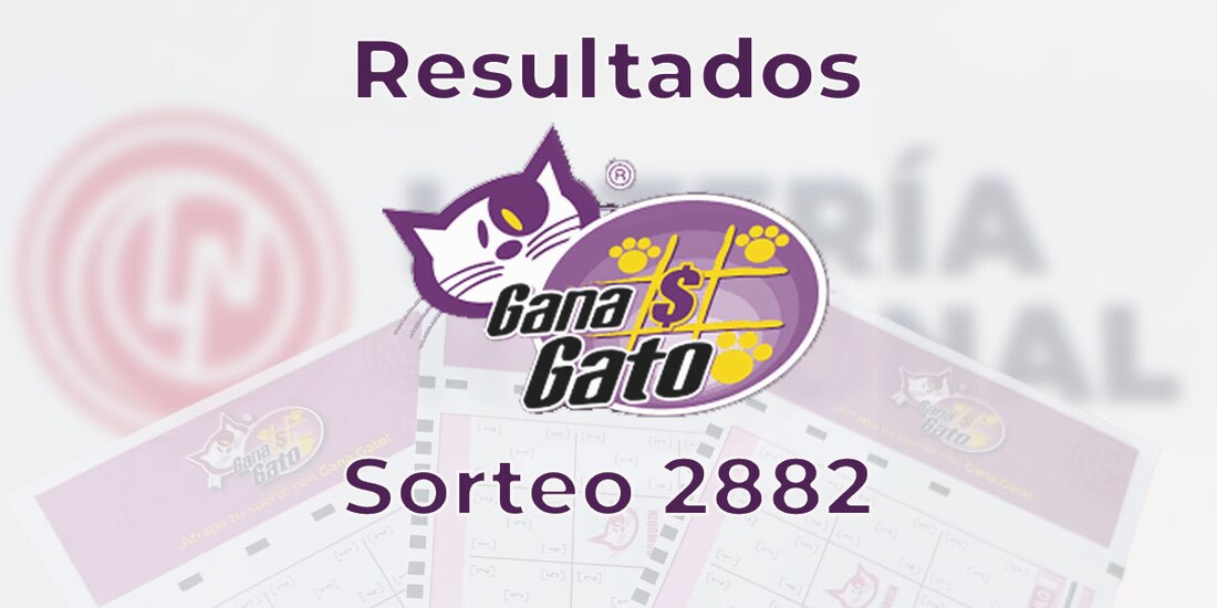 Resultados del Gana Gato 2882 del 22 de julio del 2025.