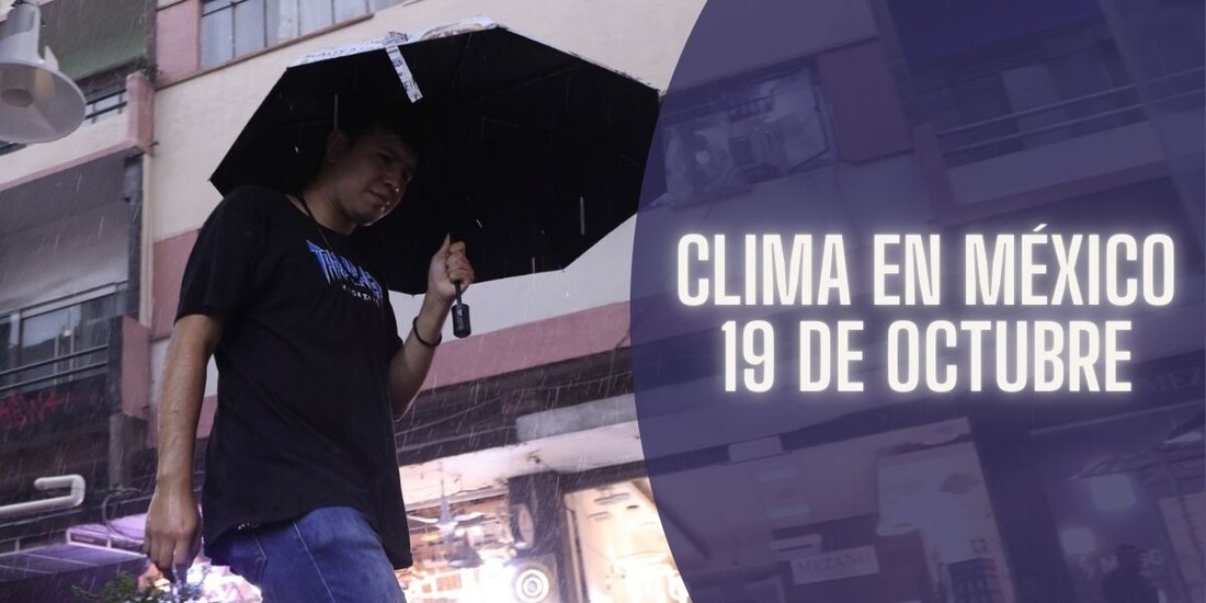 Este es el clima en México hoy sábado 19 de octubre de 2024.