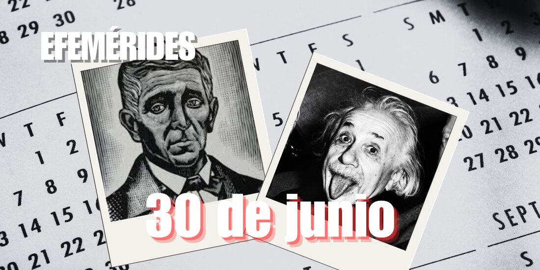 Estas son las efemérides de hoy, 30 de junio.