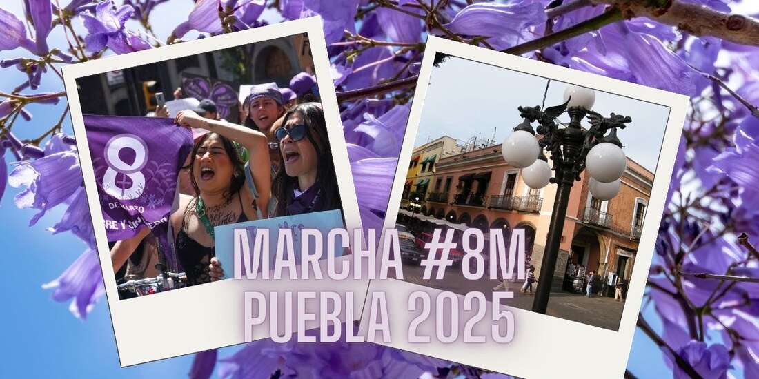 Marcha #8M en Puebla: Ruta, horarios, calles cerradas y todo lo que debes saber.