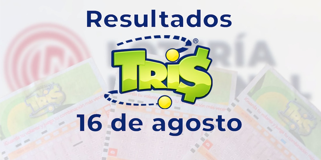 Resultados del Tris de hoy 16 de agosto del 2025.