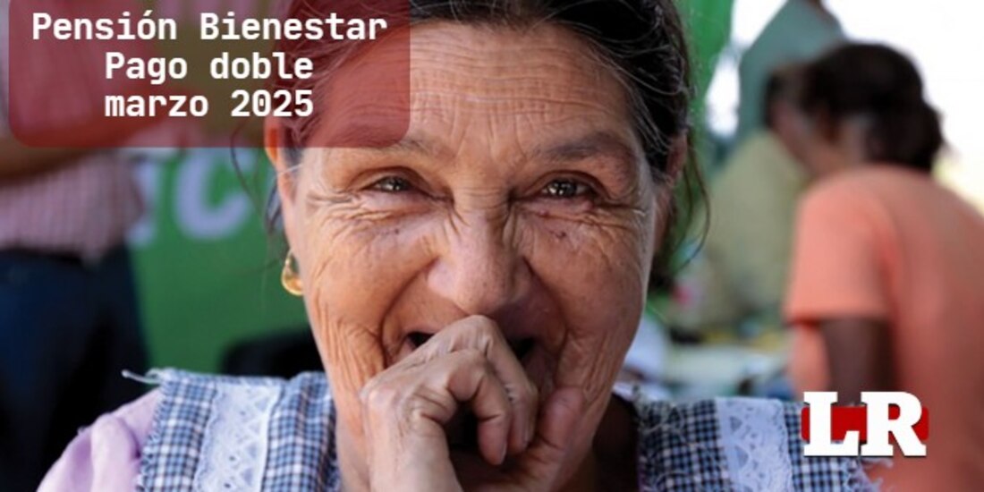 En marzo se entregará pago doble de la Pensión Bienestar.
