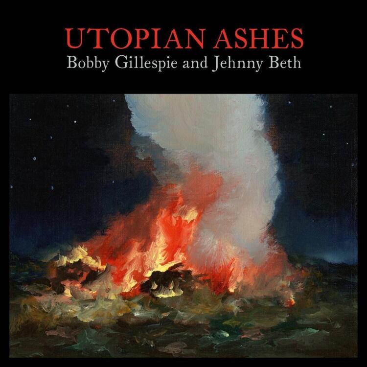 BOBBY GILLESPIE y JEHNNY BETH, UTOPIAN ASHES