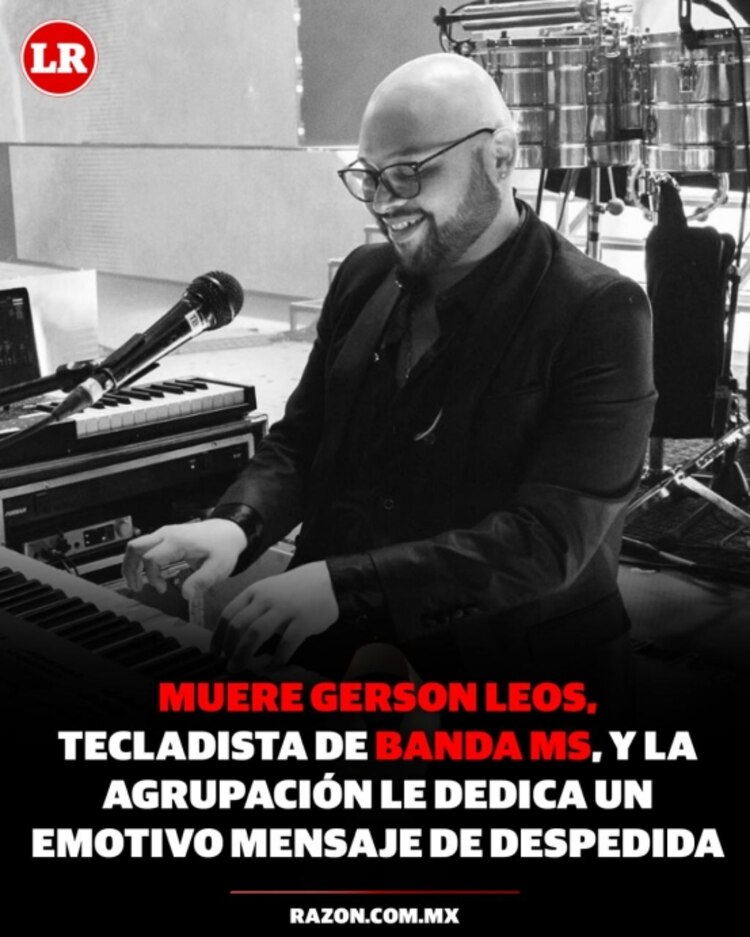 Muere Gerson Leos, de la Banda MS