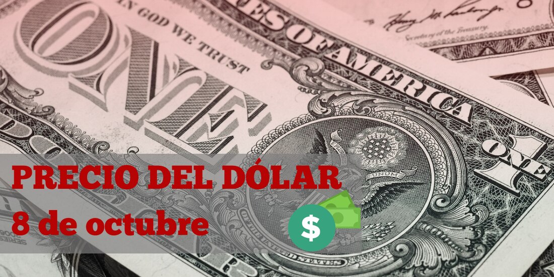 Este es el precio del dólar hoy martes 8 de octubre de 2024