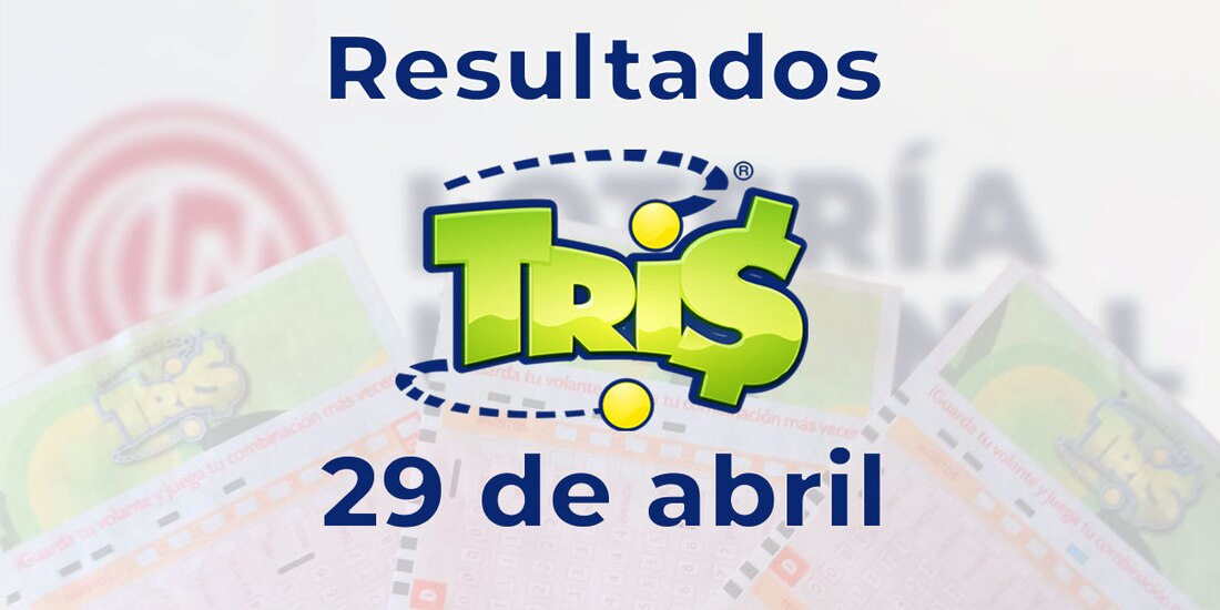 Resultados del Tris de hoy 29 de abril del 2025.