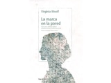 La marca en la pared. Virginia Woolf
