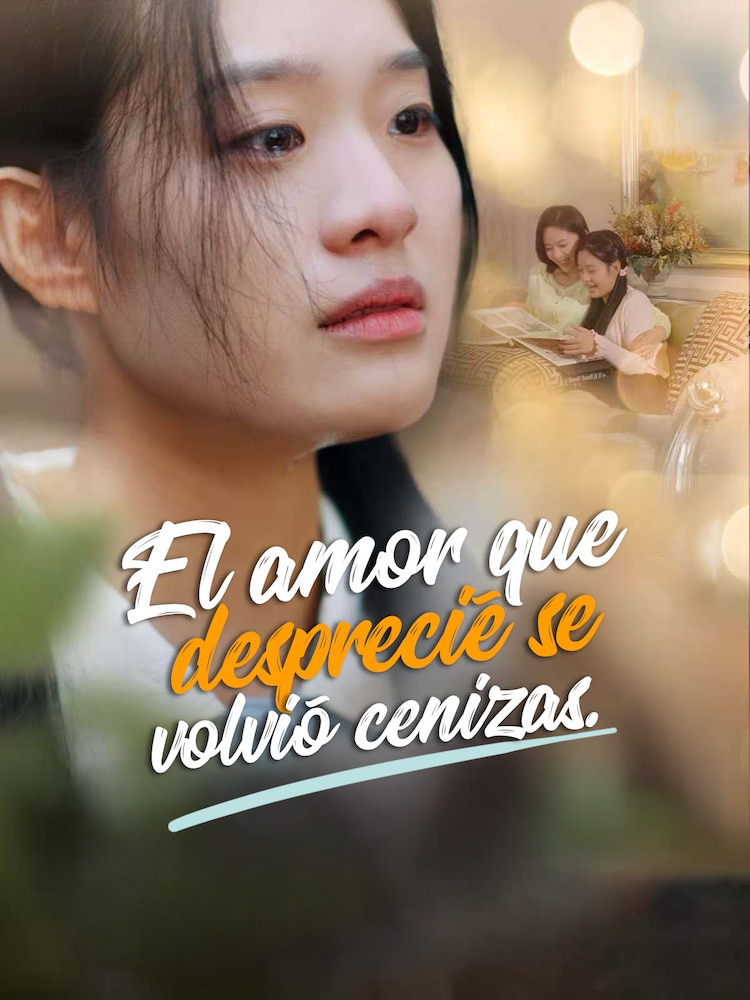 El amor que desprecié se volvió cenizas