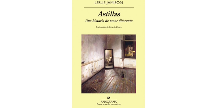 Astillas │ Autora: Leslie Jamison