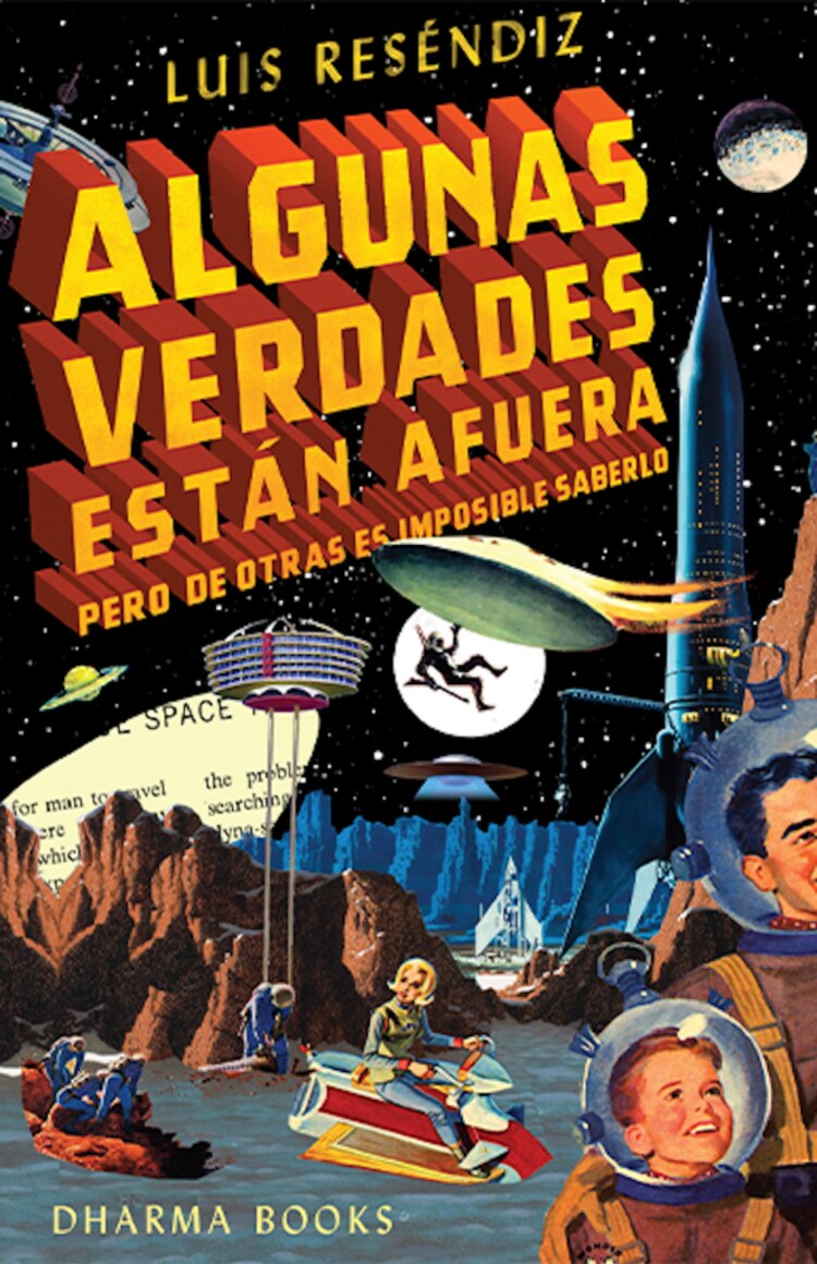 Algunas verdades están afuera pero otras es imposible saberlo