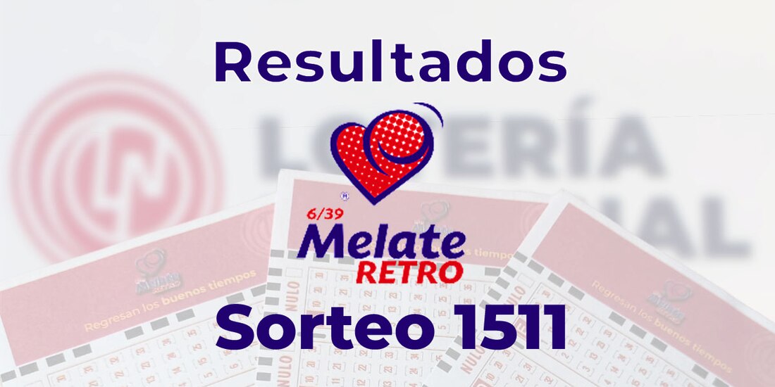 Resultados del Melate Retro en su sorteo 1511, celebrado este 11 de marzo de 2025.