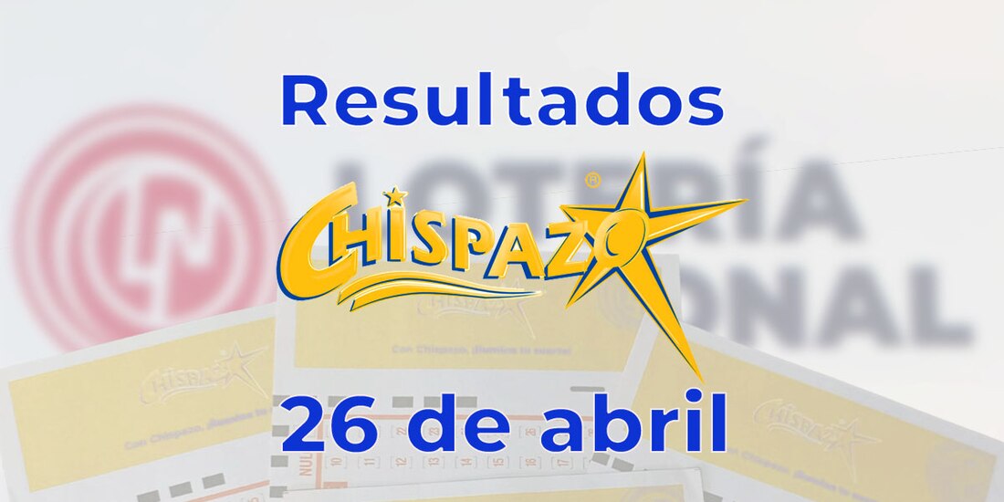 Resultados del Chispazo de hoy 26 de abril del 2025.
