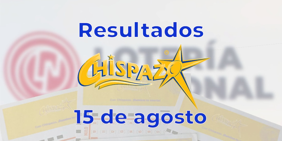 Resultados del Chispazo de hoy 15 de agosto del 2025.