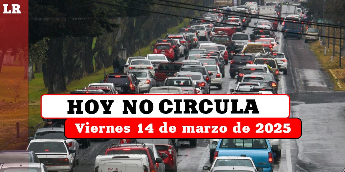 Te contamos qué autos deben descansar este viernes 14 de marzo por el Hoy No Circula.