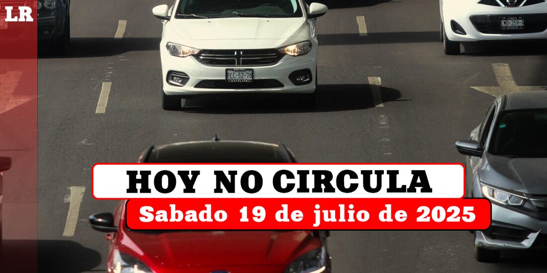 Te decimos qué vehículos deben descansar este sábado 19 de julio de en la Ciudad de México y el Estado de México.