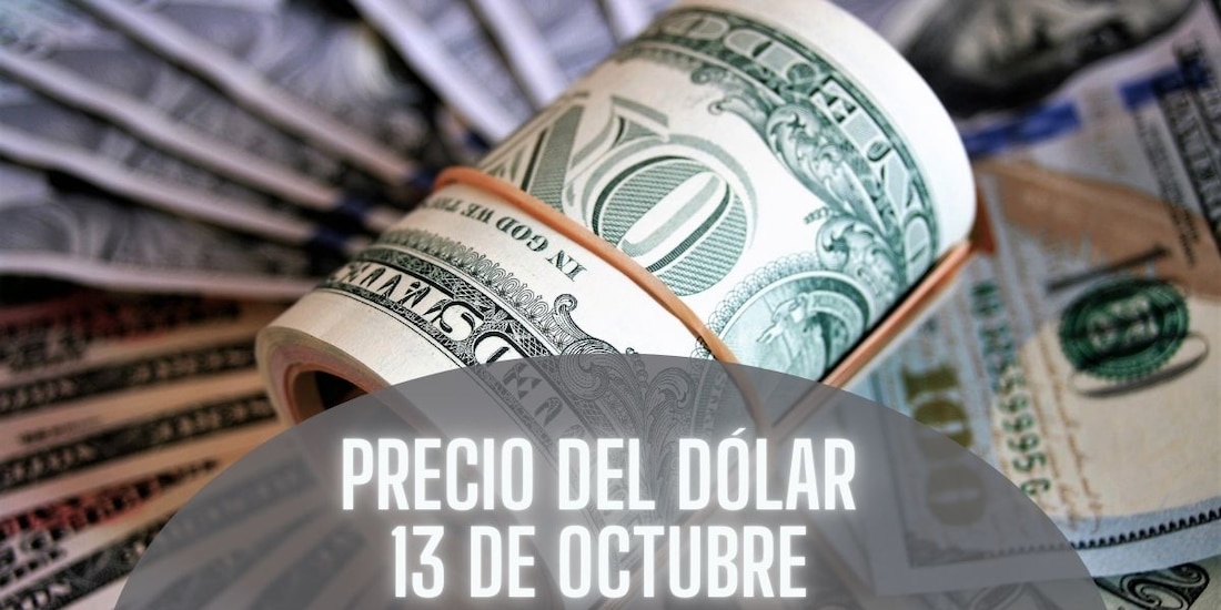 Este es el precio del dólar hoy domingo 13 de octubre de 2024.