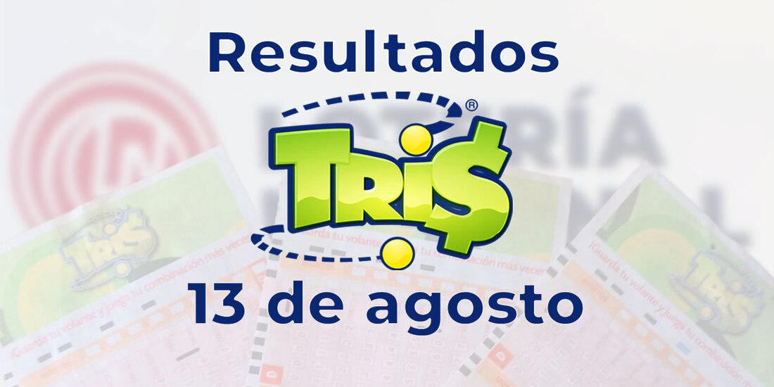 Resultados del Tris de hoy 13 de agosto del 2025.