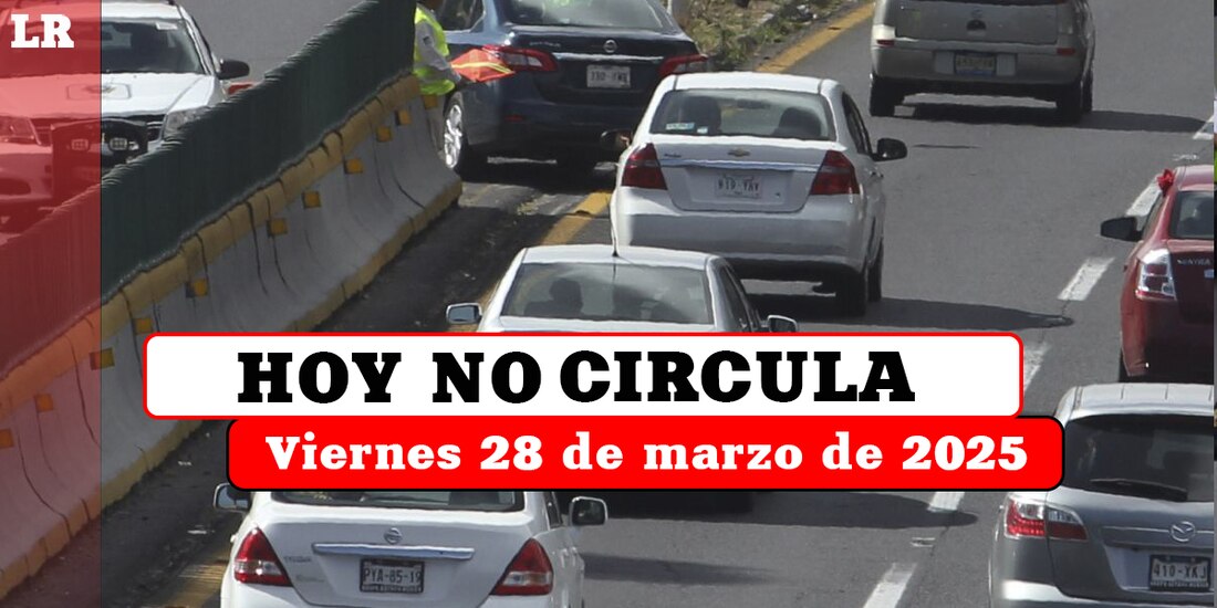Te contamos qué autos descansan este viernes 28 de marzo de 2025 en la Ciudad de México y el Estado de México.