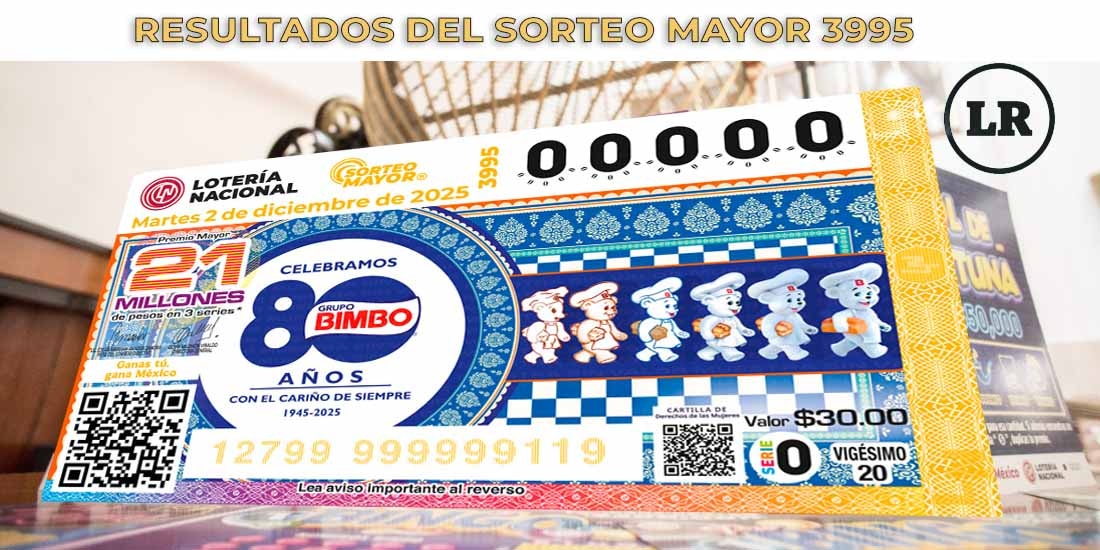Resultados Sorteo Mayor 3995 del 2 de diciembre del 2025 de Lotería Nacional.