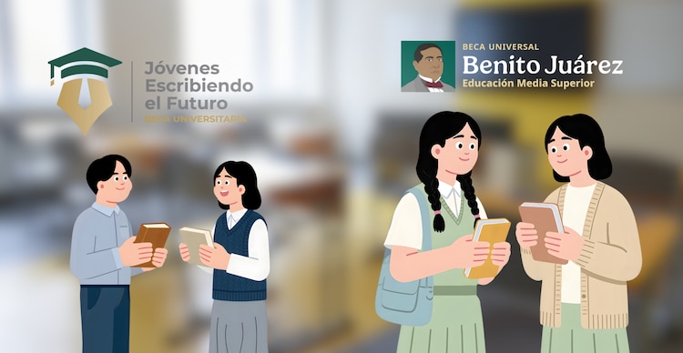 Beca Benito Juárez y Jóvenes Escribiendo el Futuro