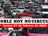 Te contamos qué autos no circulan este jueves 27 de febrero de 2025 en la Ciudad de México y el Estado de México.