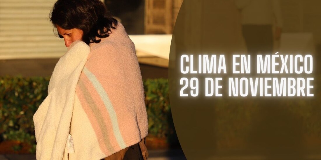 Este es el pronóstico del clima hoy 29 de noviembre.
