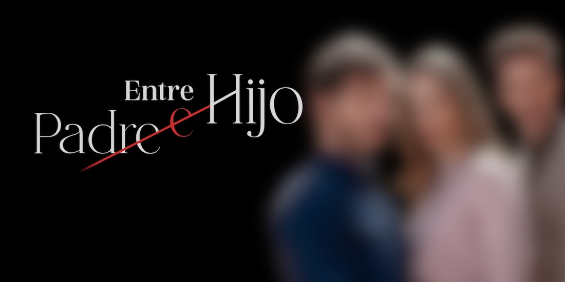 ¿Quiénes son los actores de Entre padre e hijo?