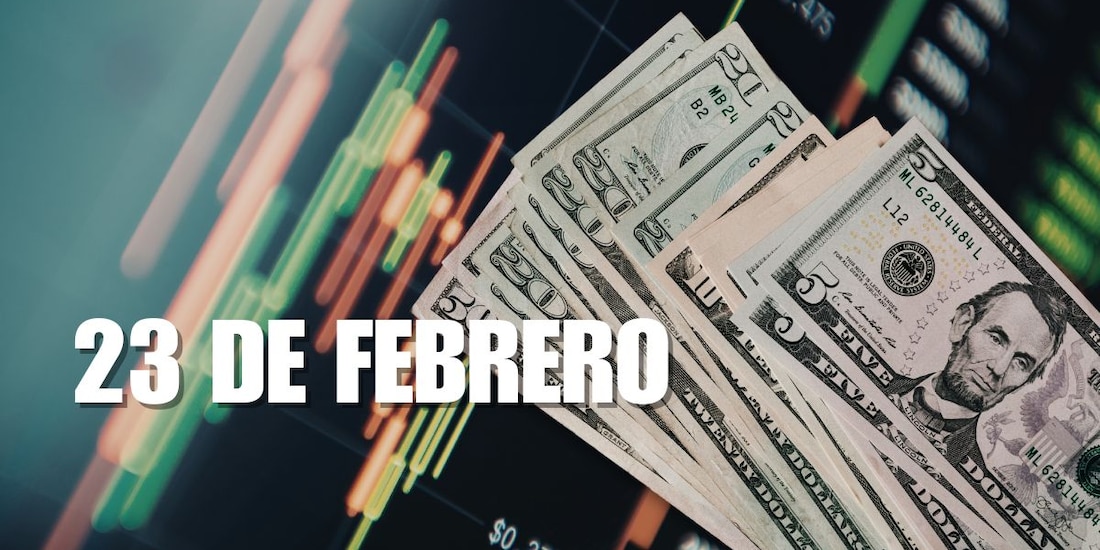 Este es el precio del dólar hoy, 23 de febrero.