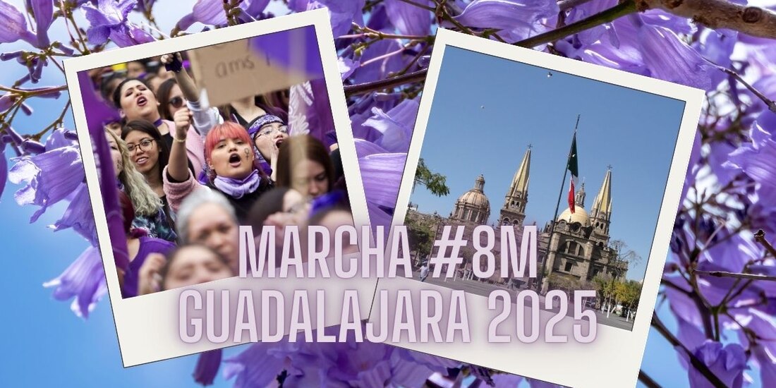 Marcha por el #8M en Guadalajara: Ruta, horario, calles cerradas y todo lo que debes saber.