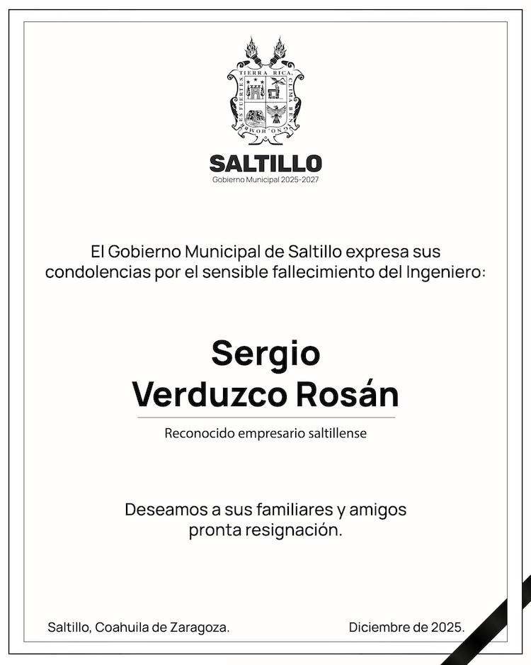 Gobierno municipal de Saltillo expresa sus condolencias por la muerte de Sergio Verduzco Rosan