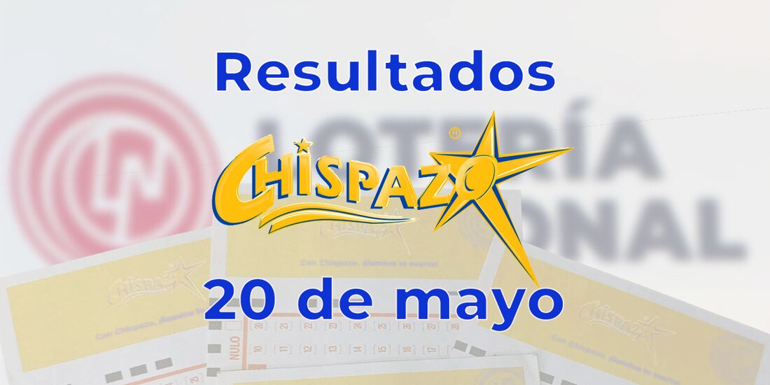 Resultados del Chispazo de hoy 20 de mayo del 2025.