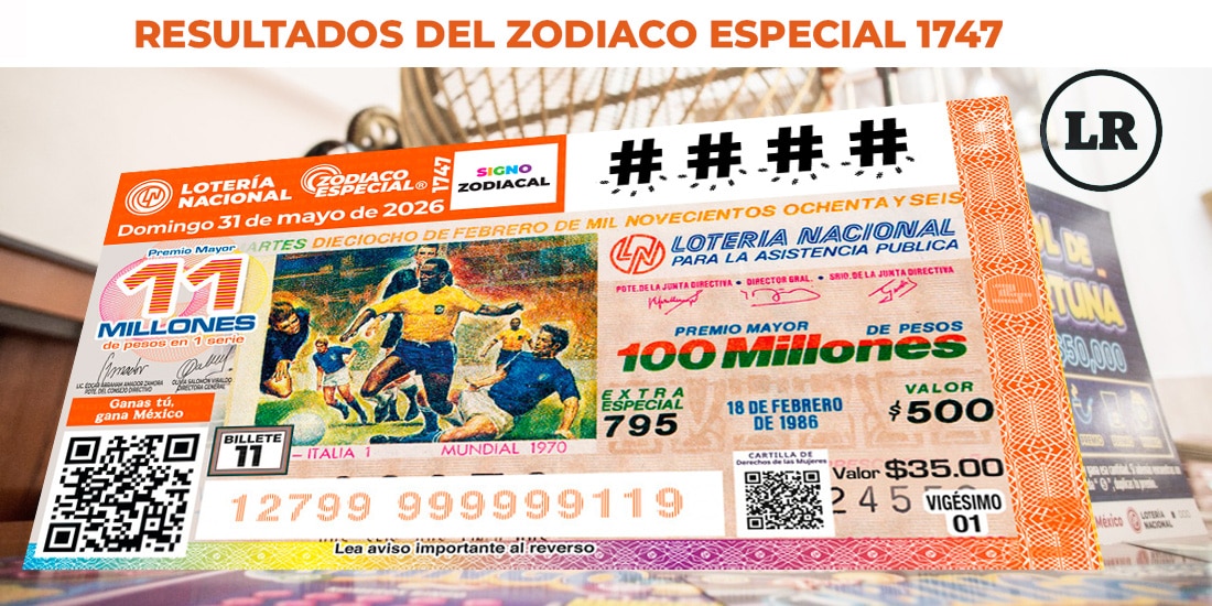 Zodiaco Especial 1747 Resultados del Sorteo del 31 de mayo de 2026 de Lotería Nacional.
