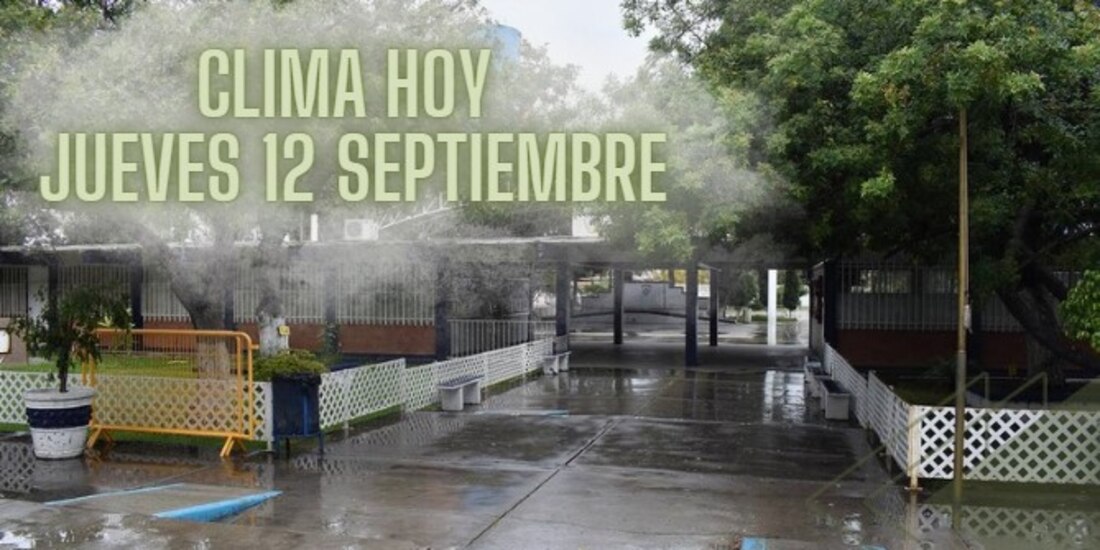 Este será el clima para este jueves 12 de septiembre en México.