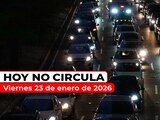 Revisa cómo aplica el Hoy No Circula este viernes 23 de enero de 2026 en la ZMVM.
