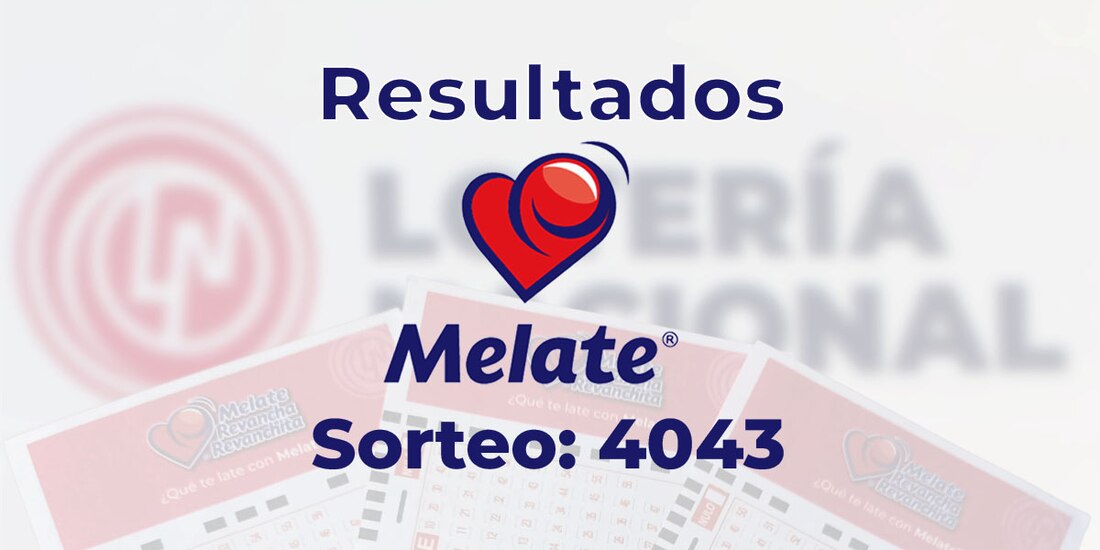 Resultados del sorteo 4043 del Melate, Revancha y Revanchita de este 13 de abril del 2025.