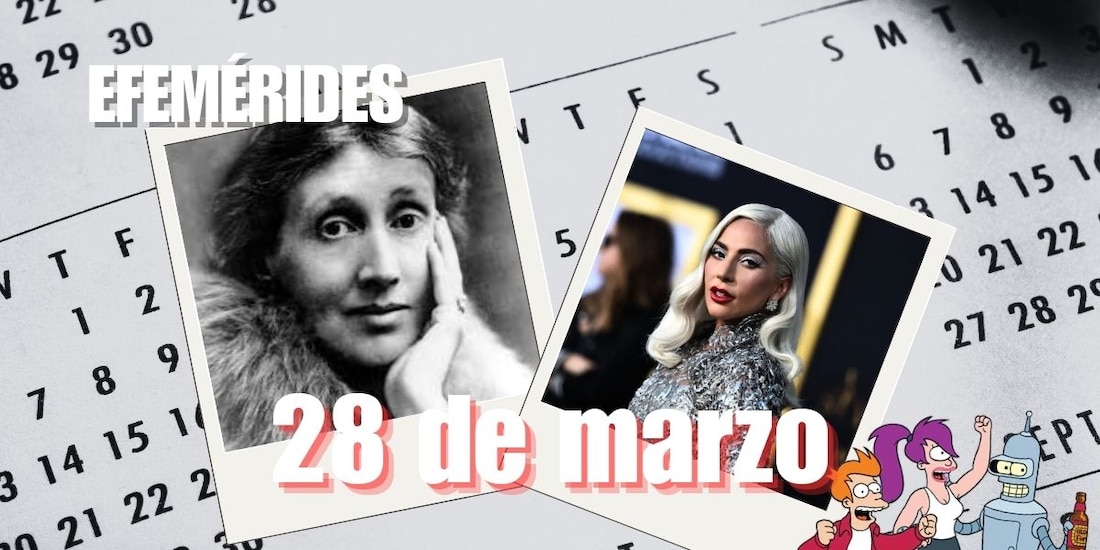 Estas son las efemérides de hoy, 28 de marzo.