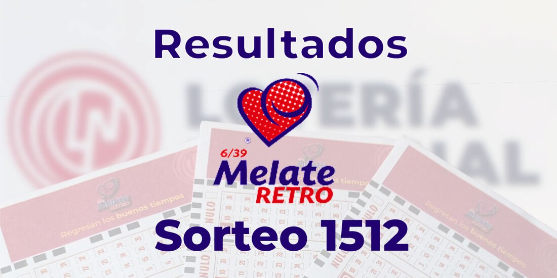 Resultados del Melate Retro en su sorteo 1512, celebrado este 15 de marzo de 2025.