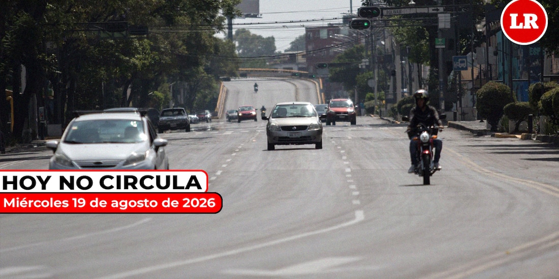 Revisa cómo aplica el Hoy No Circula este miércoles 19 de agosto de 2026.